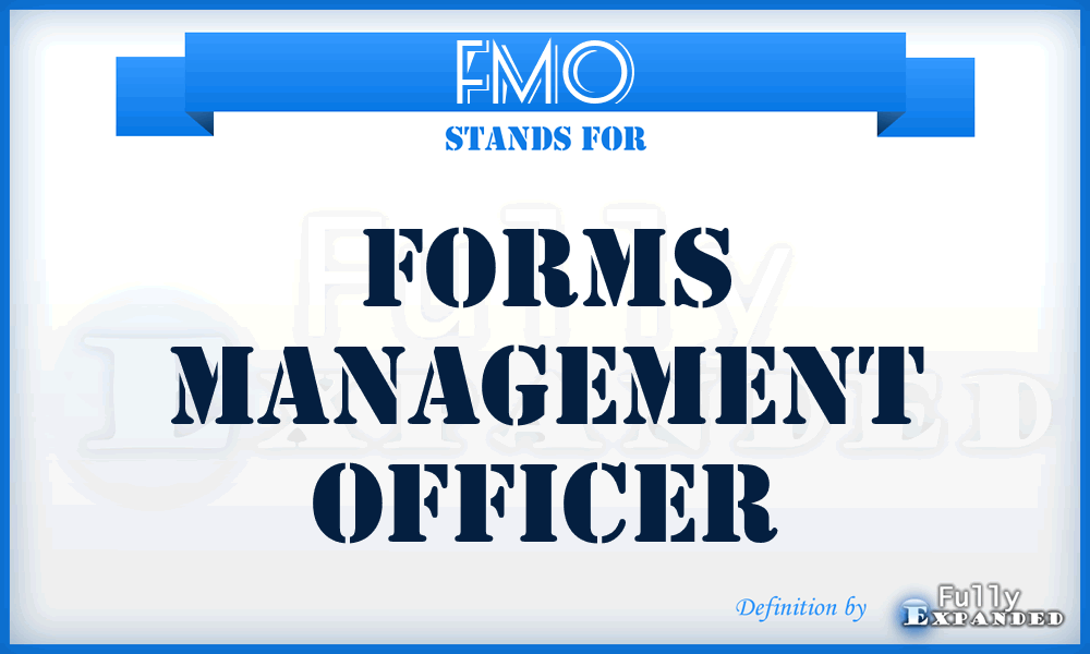 FMO - forms management officer