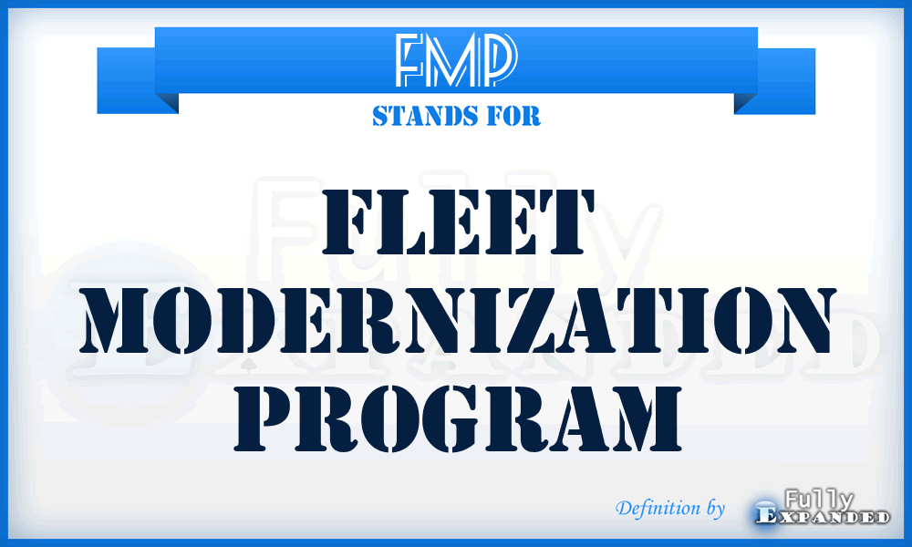 FMP - Fleet Modernization Program