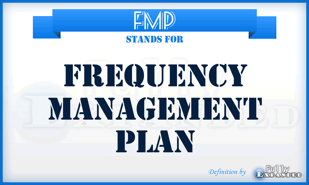 FMP - Frequency Management Plan