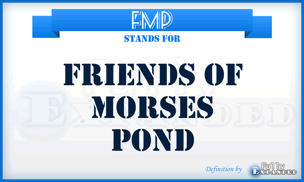 FMP - Friends of Morses Pond