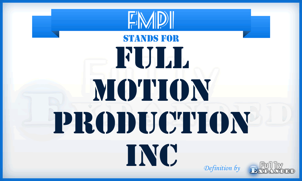 FMPI - Full Motion Production Inc