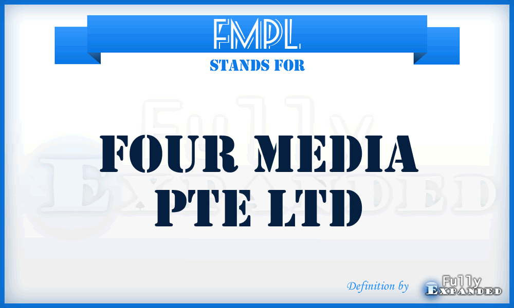 FMPL - Four Media Pte Ltd