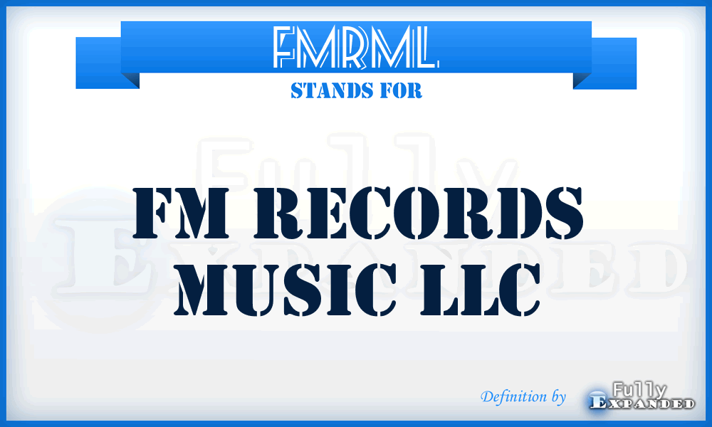 FMRML - FM Records Music LLC