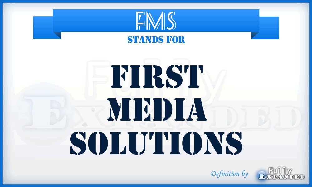 FMS - First Media Solutions