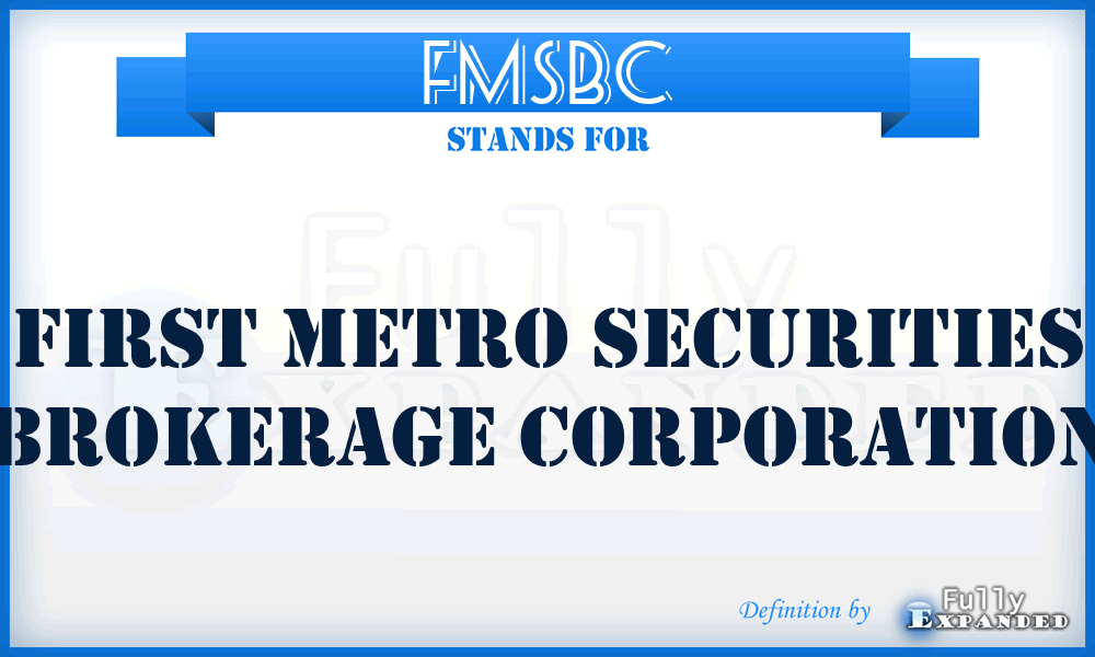 FMSBC - First Metro Securities Brokerage Corporation