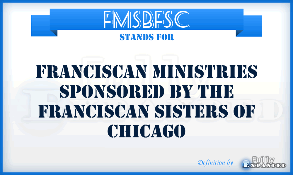 FMSBFSC - Franciscan Ministries Sponsored By the Franciscan Sisters of Chicago