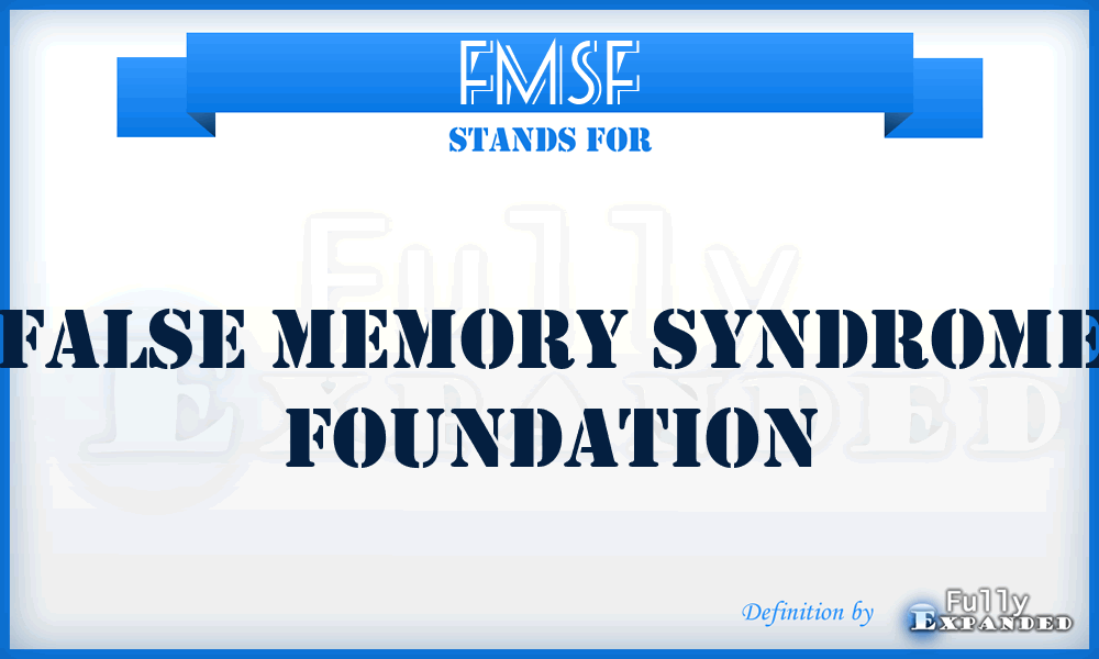 FMSF - False Memory Syndrome Foundation