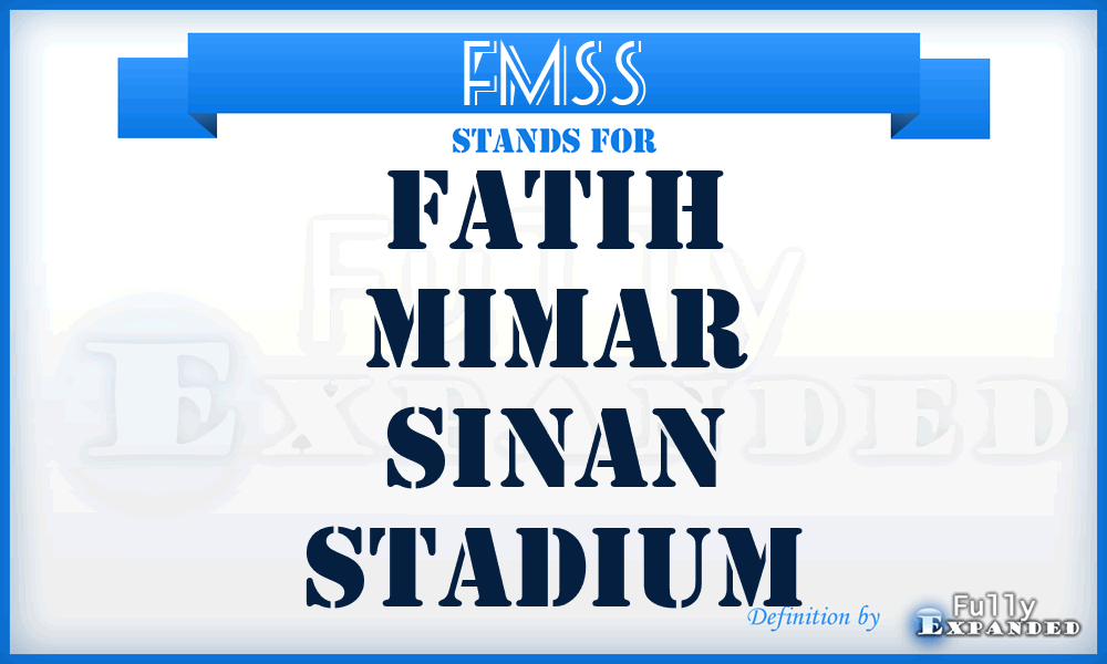 FMSS - Fatih Mimar Sinan Stadium