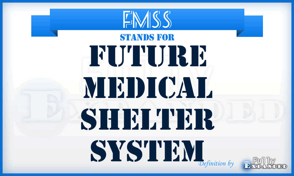 FMSS - Future Medical Shelter System