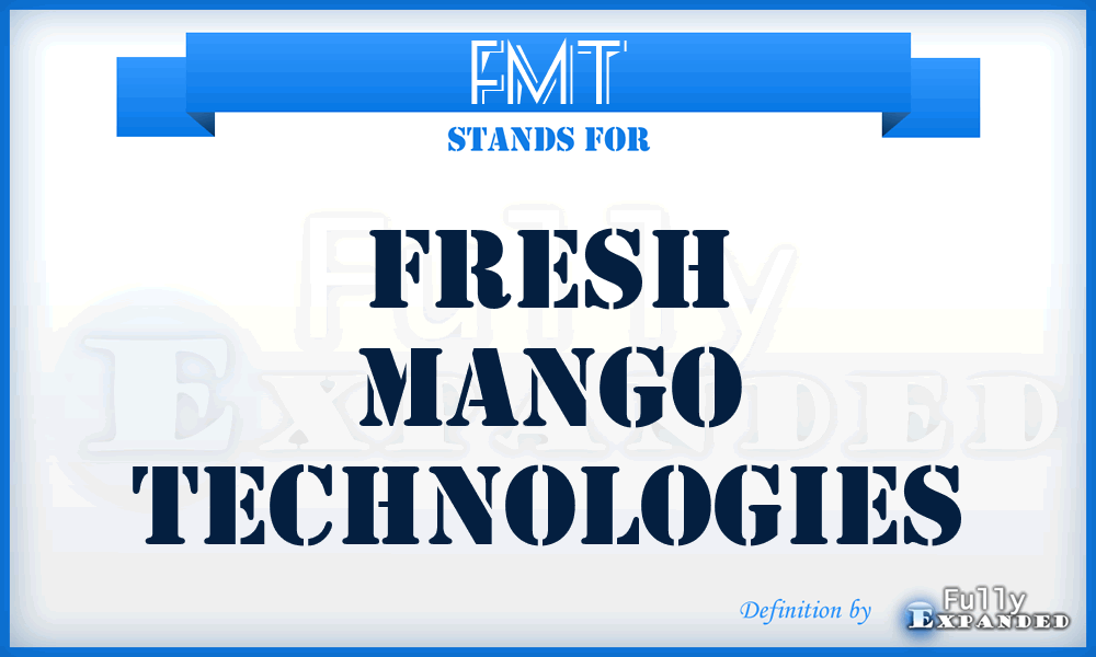 FMT - Fresh Mango Technologies