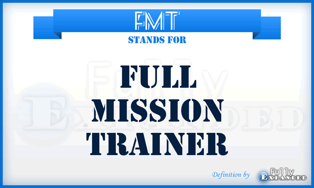 FMT - full mission trainer