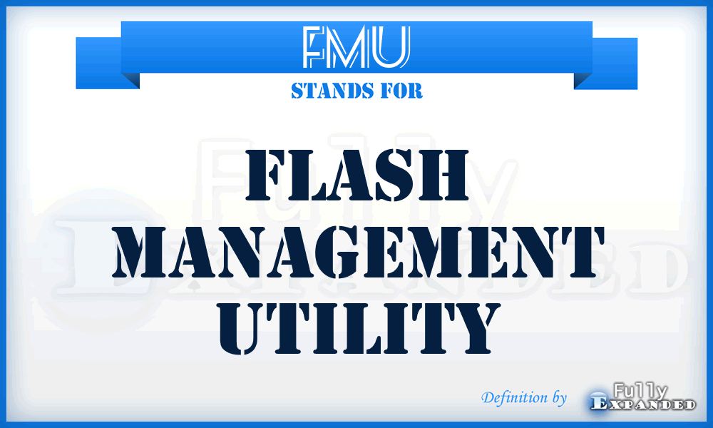 FMU - Flash Management Utility
