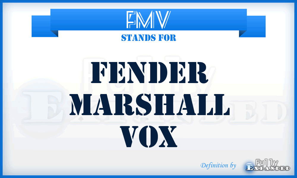 FMV - Fender Marshall Vox