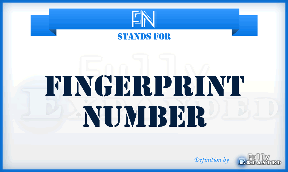 FN - Fingerprint Number