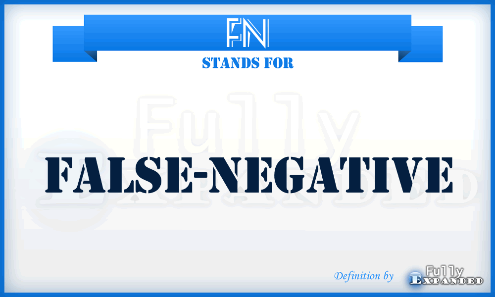 FN - false-negative
