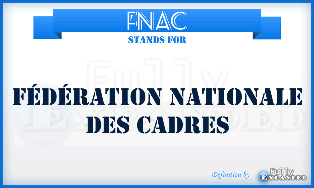 FNAC - Fédération nationale des cadres