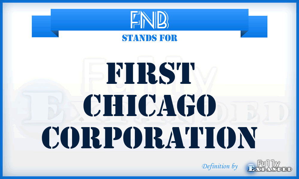 FNB - First Chicago Corporation