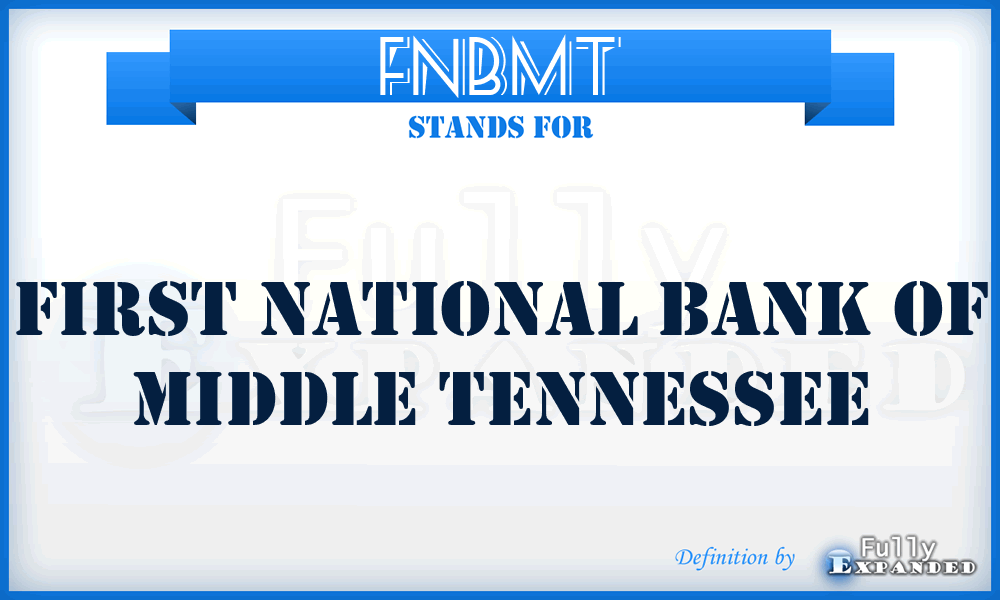 FNBMT - First National Bank of Middle Tennessee