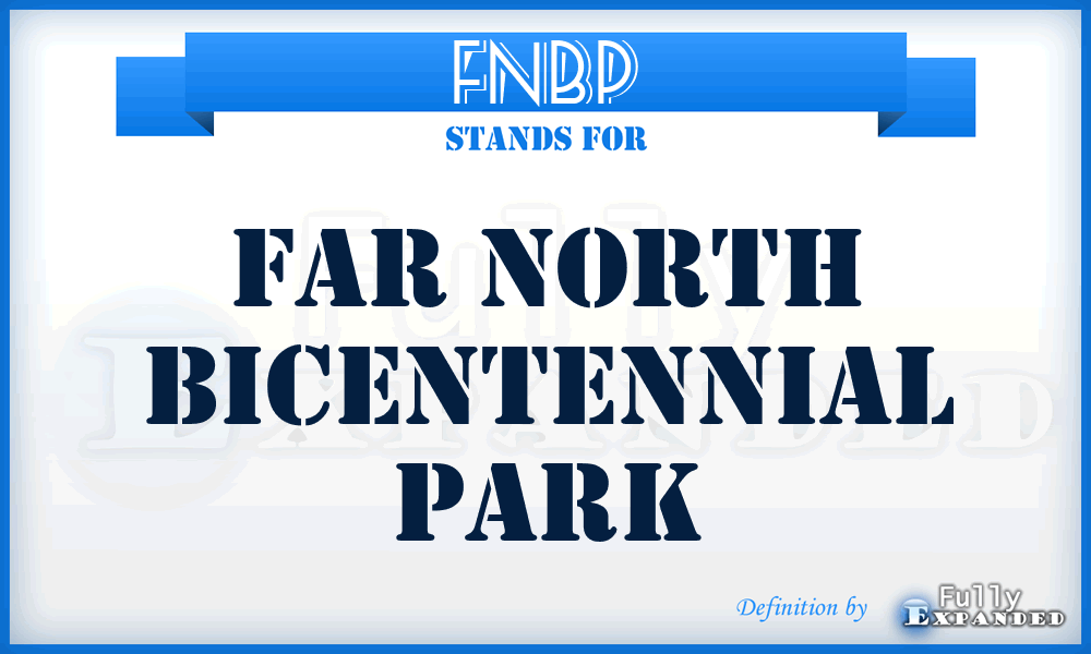 FNBP - Far North Bicentennial Park