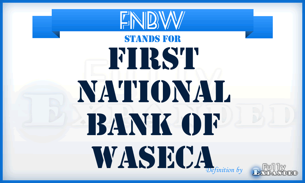 FNBW - First National Bank of Waseca