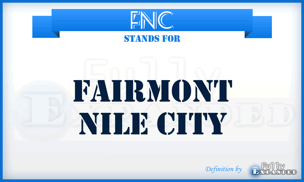 FNC - Fairmont Nile City