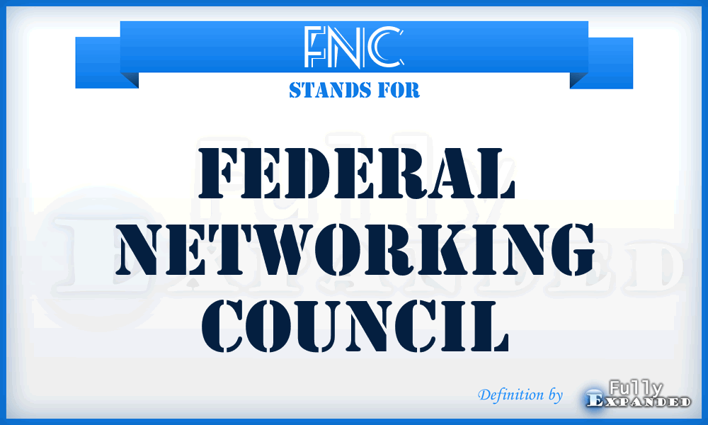 FNC - Federal Networking Council