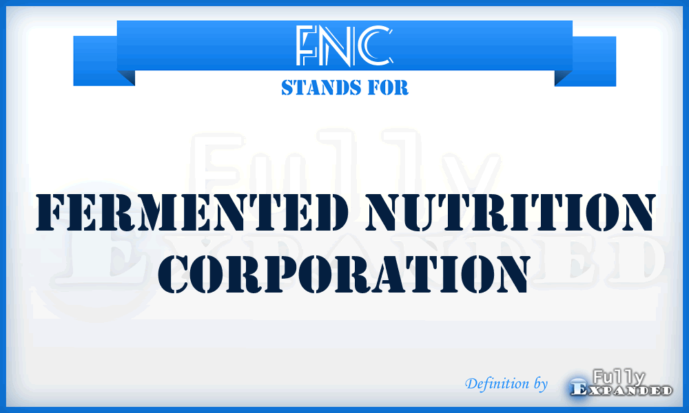 FNC - Fermented Nutrition Corporation