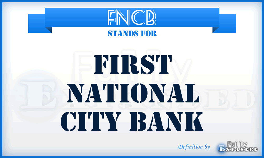 FNCB - First National City Bank