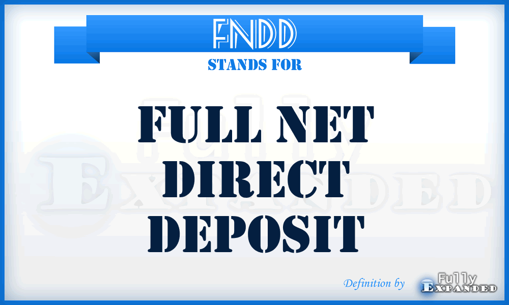 FNDD - Full Net Direct Deposit