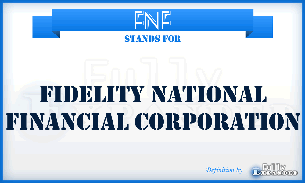 FNF - Fidelity National Financial Corporation