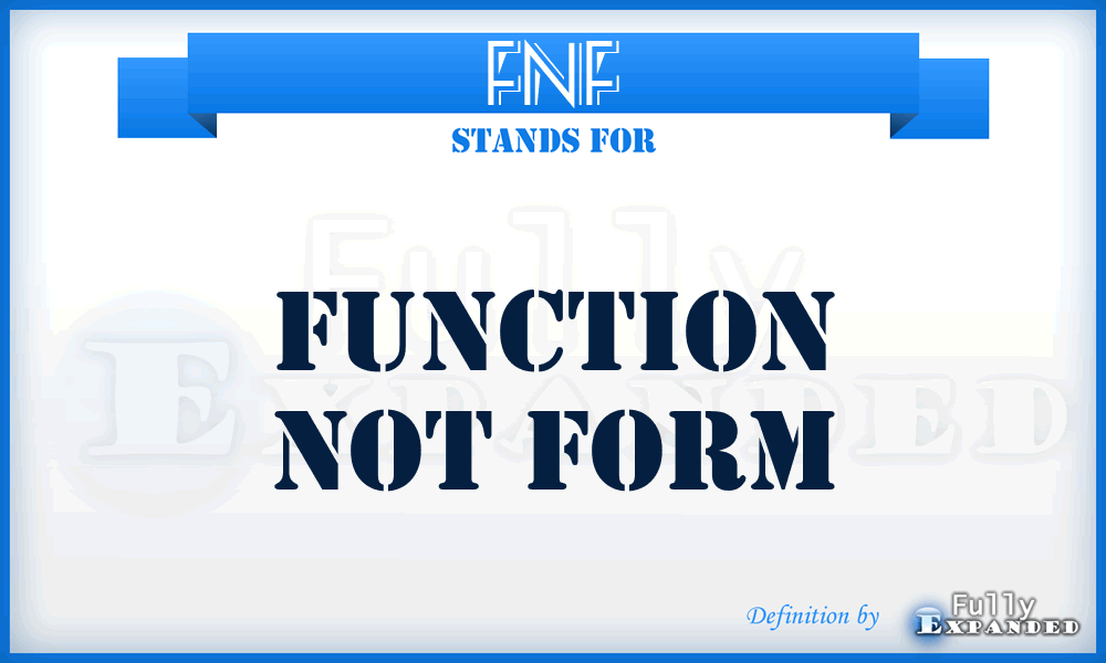 FNF - Function Not Form
