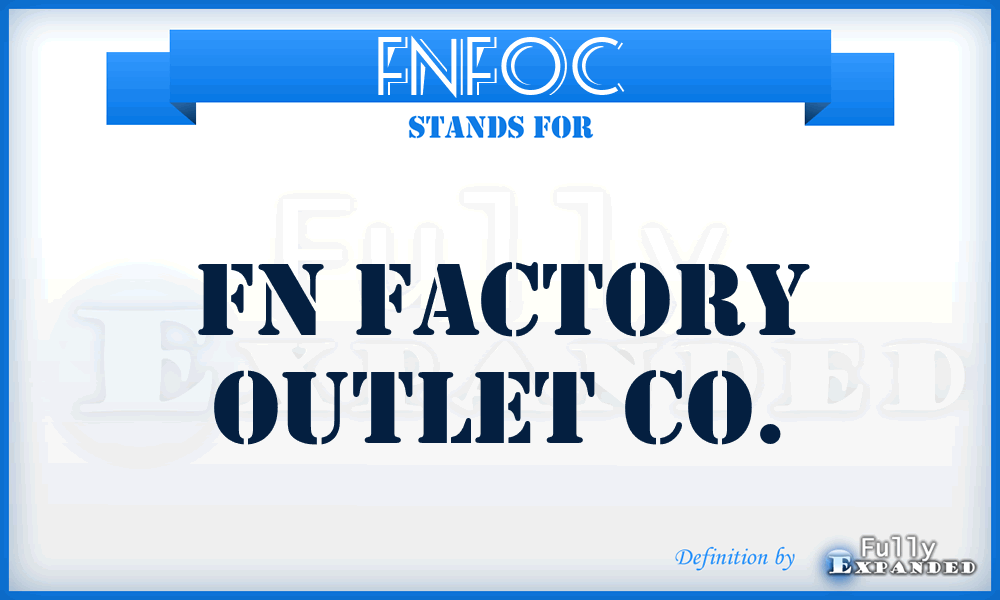 FNFOC - FN Factory Outlet Co.