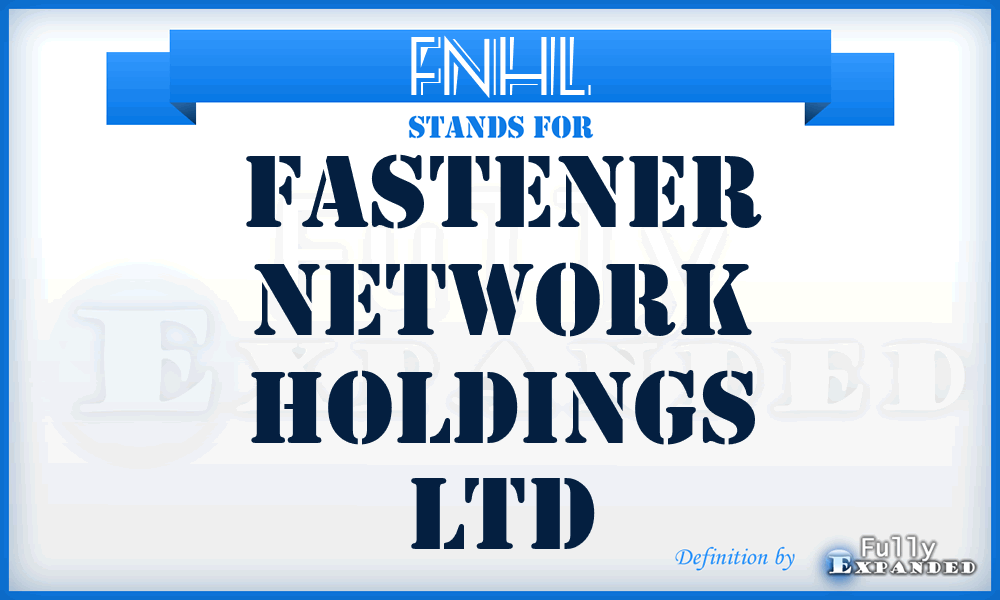 FNHL - Fastener Network Holdings Ltd