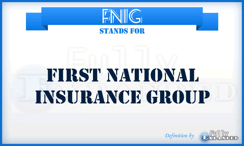 FNIG - First National Insurance Group