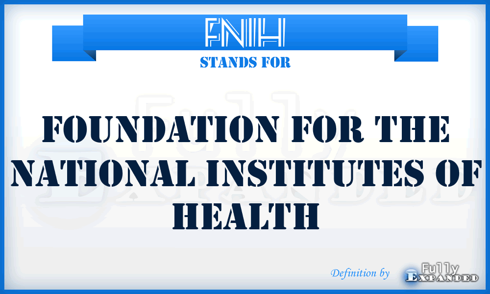FNIH - Foundation for the National Institutes of Health