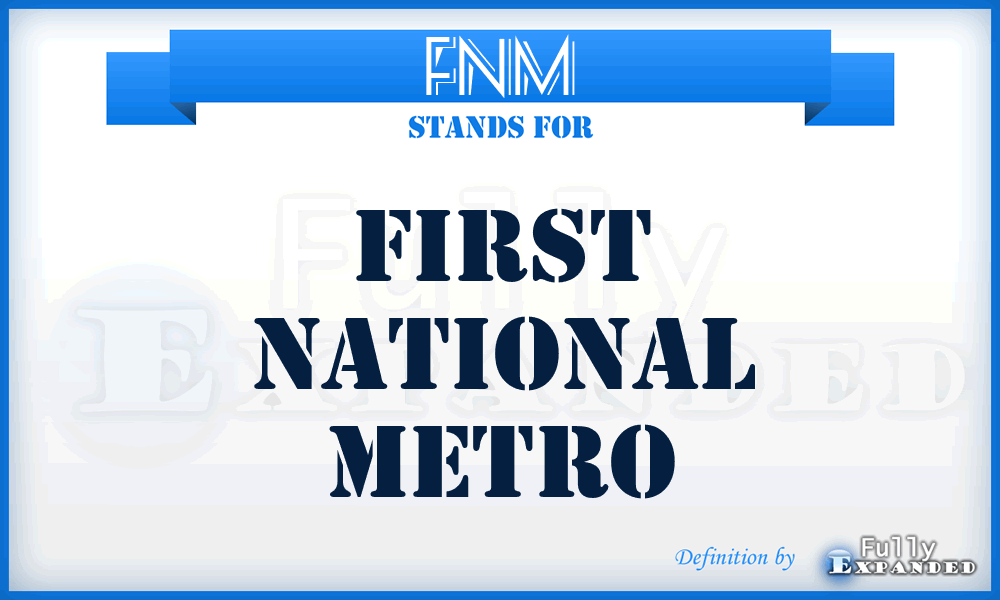 FNM - First National Metro