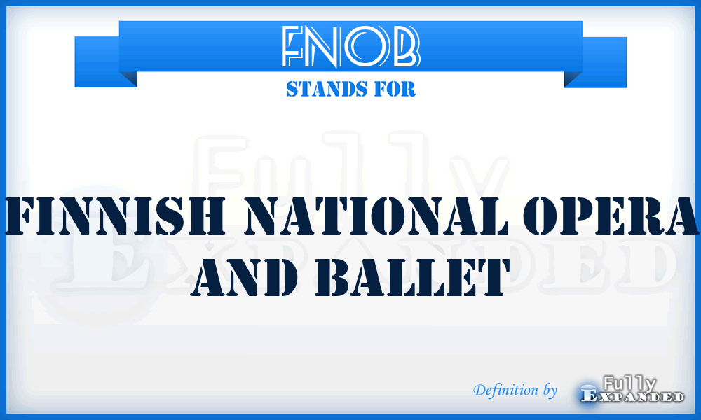 FNOB - Finnish National Opera and Ballet