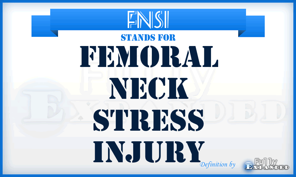 FNSI - femoral neck stress injury