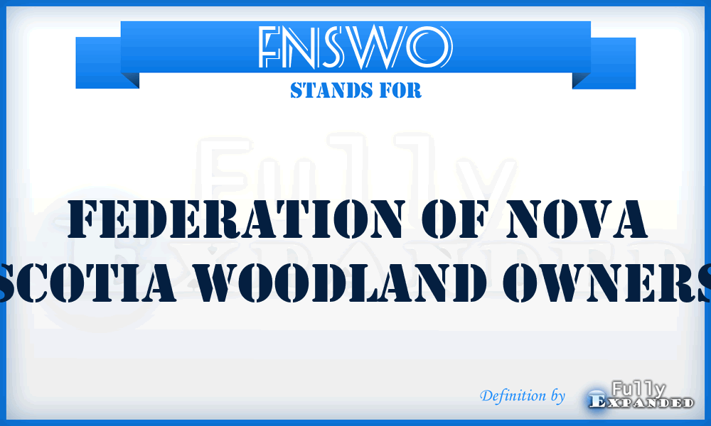 FNSWO - Federation of Nova Scotia Woodland Owners