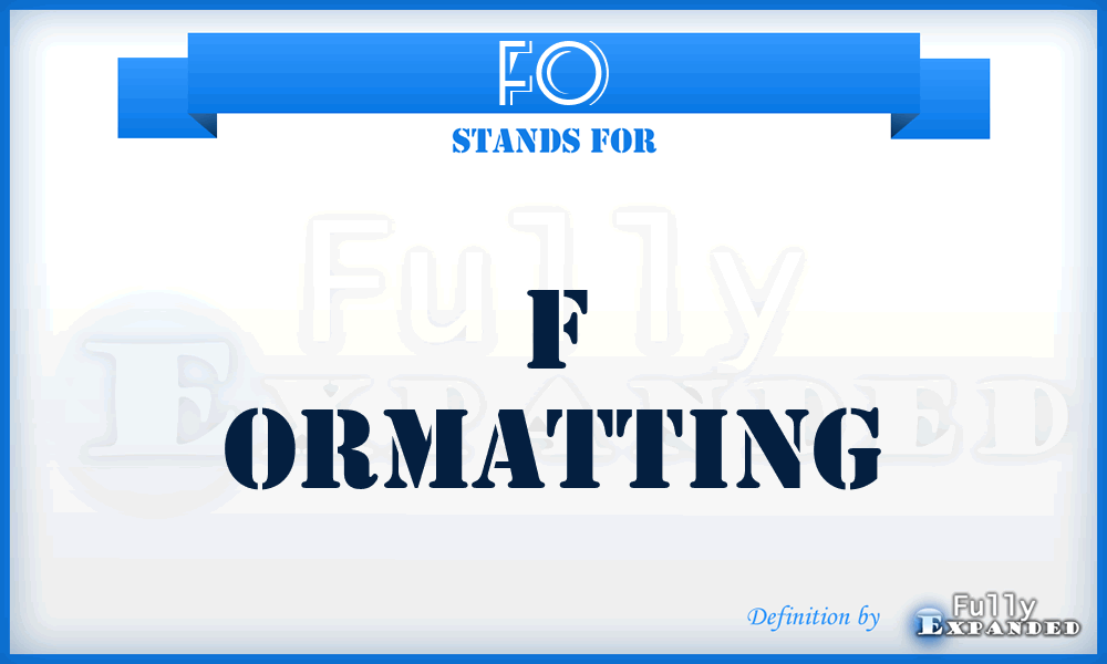 FO - F Ormatting