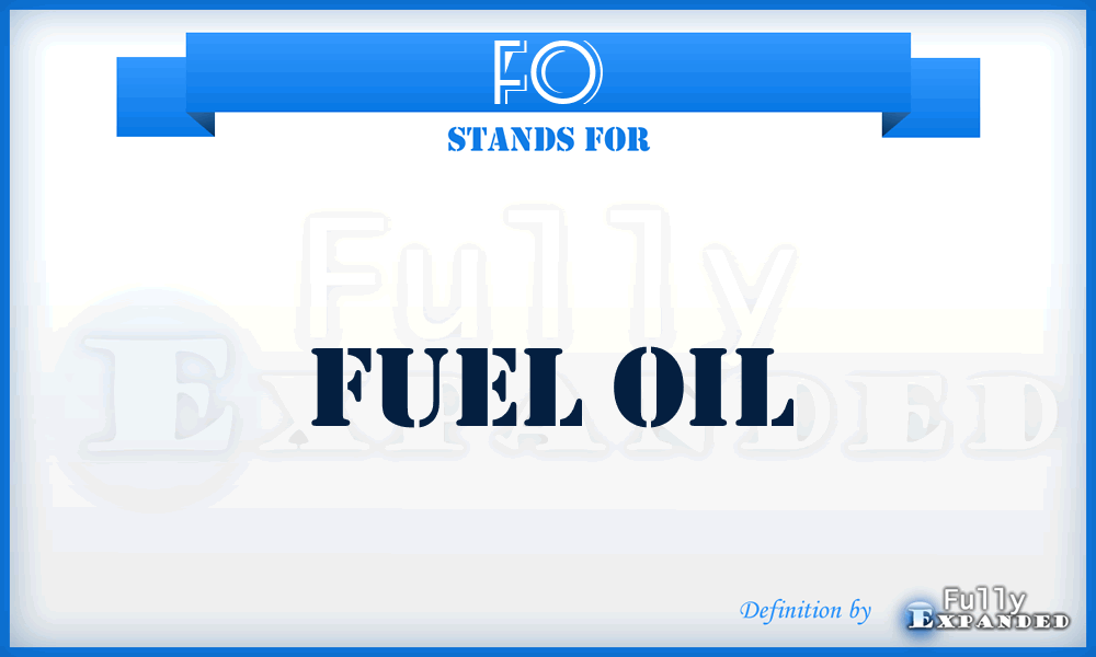 FO - Fuel Oil