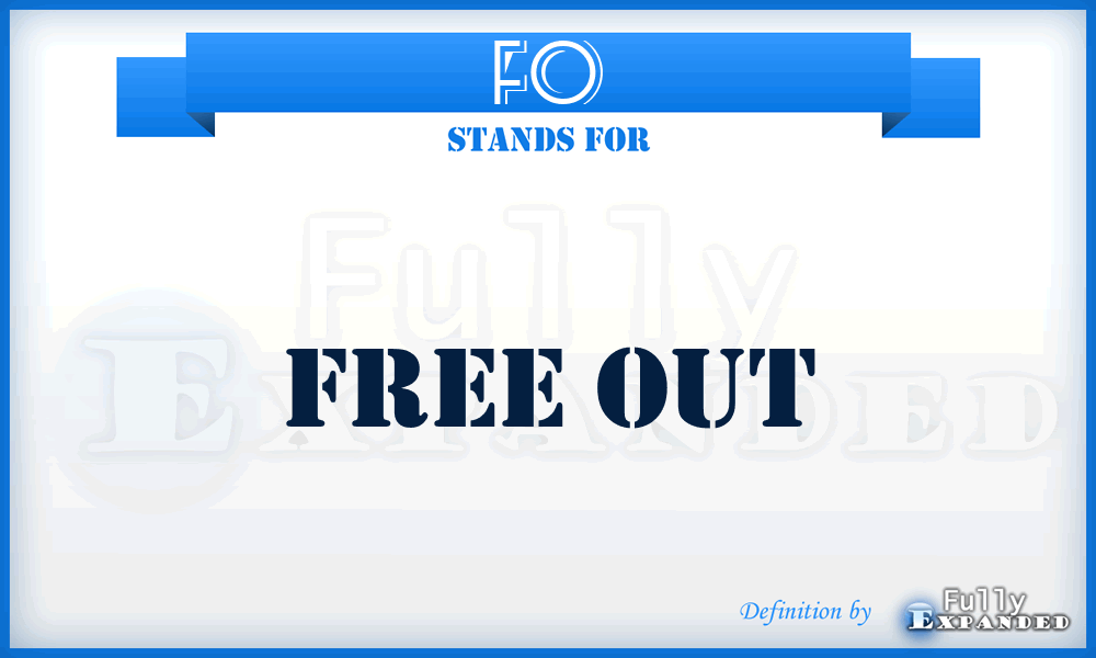 FO - Free Out