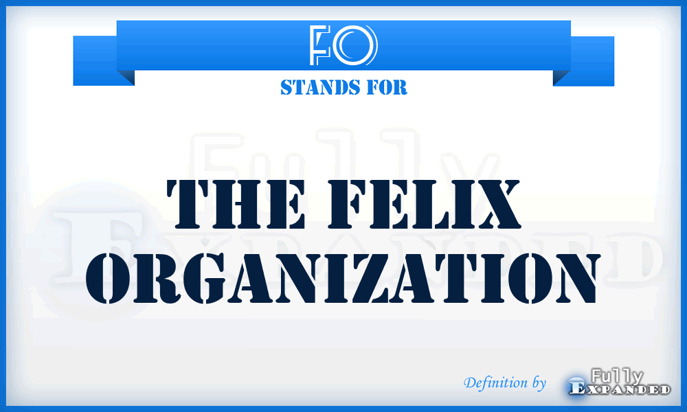 FO - The Felix Organization
