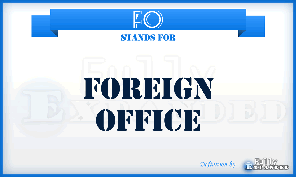 FO - foreign office