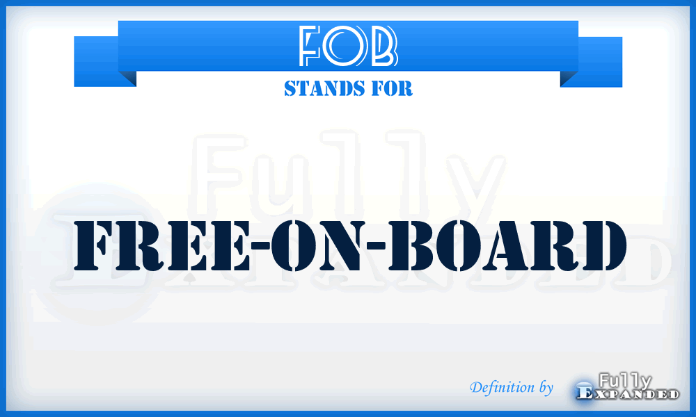 FOB - free-on-board