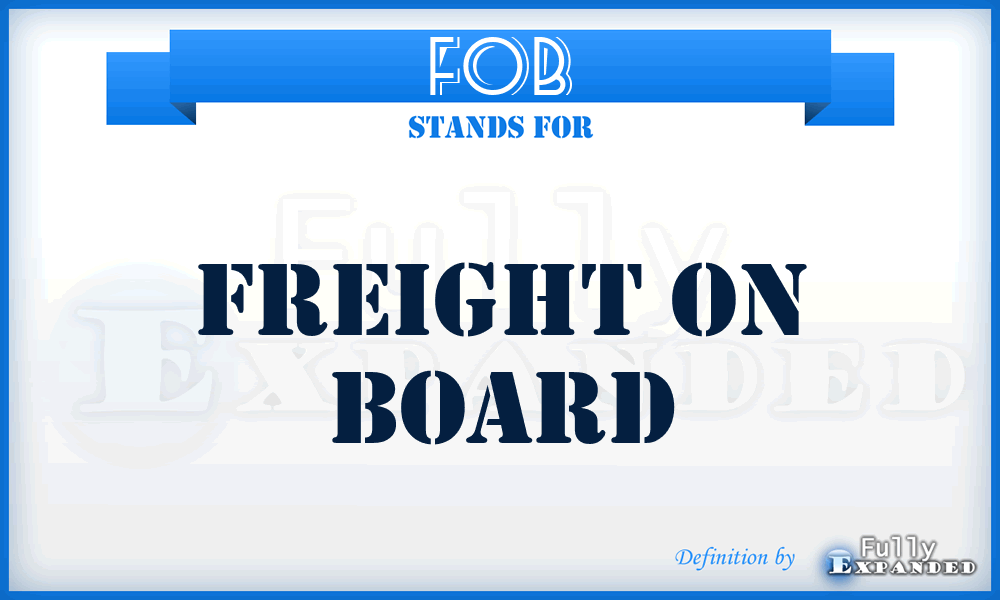 FOB - freight on board