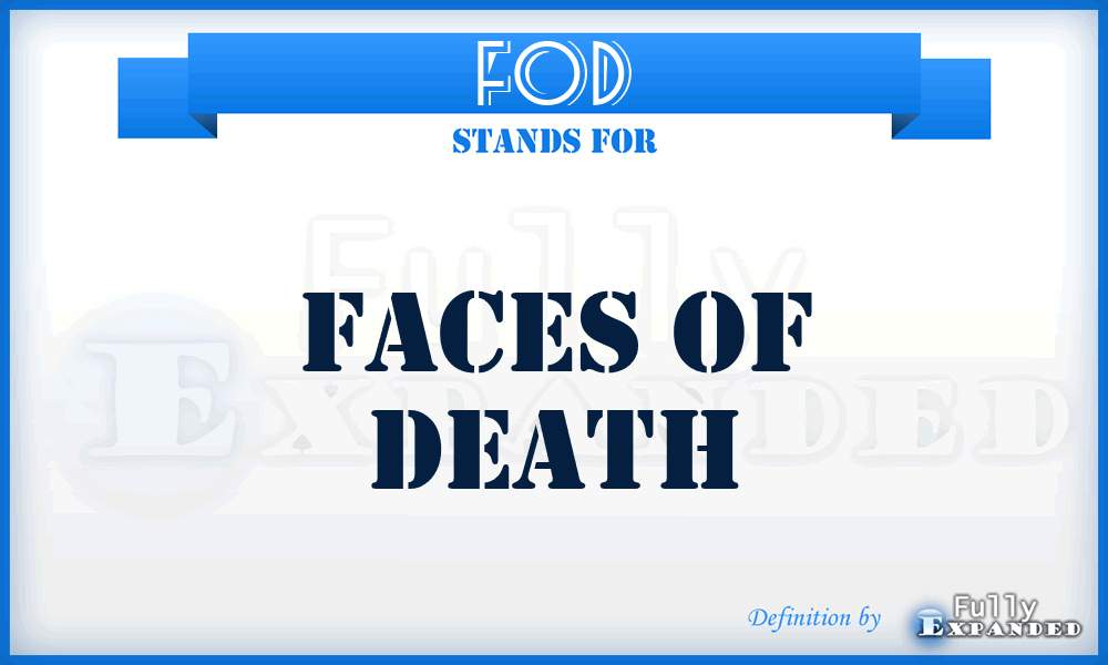FOD - Faces Of Death