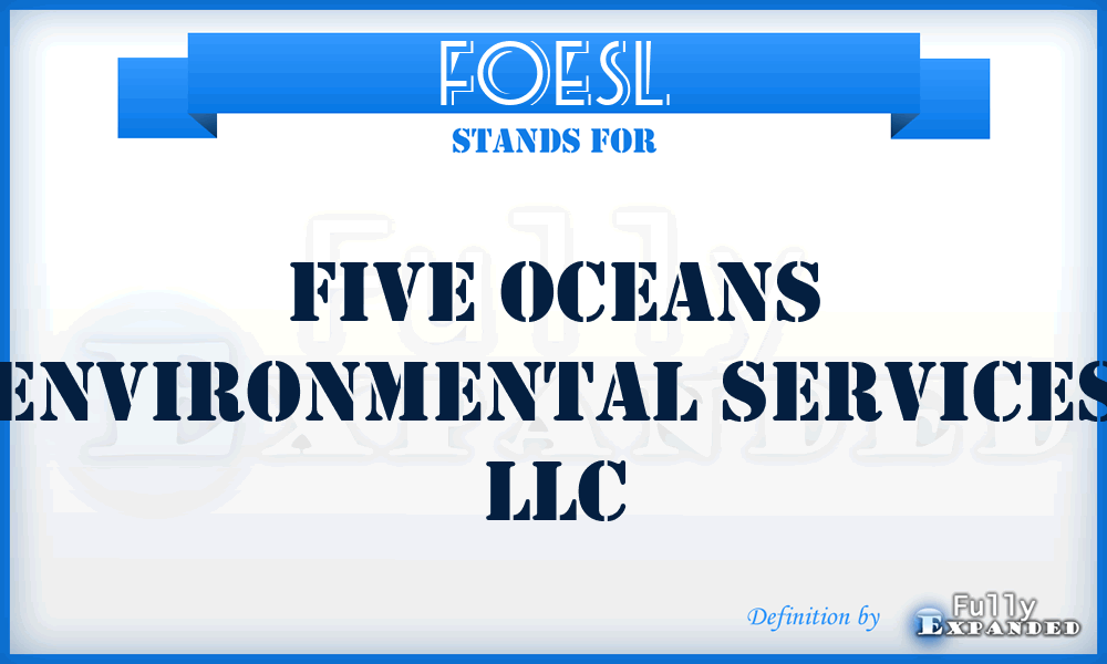 FOESL - Five Oceans Environmental Services LLC