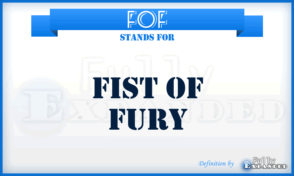 FOF - Fist Of Fury