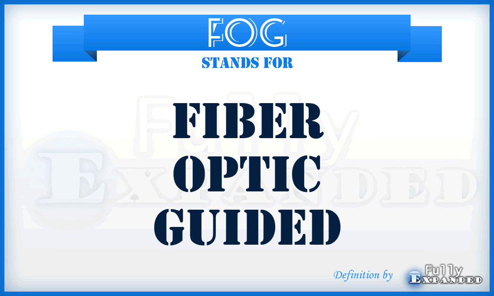 FOG - Fiber Optic Guided
